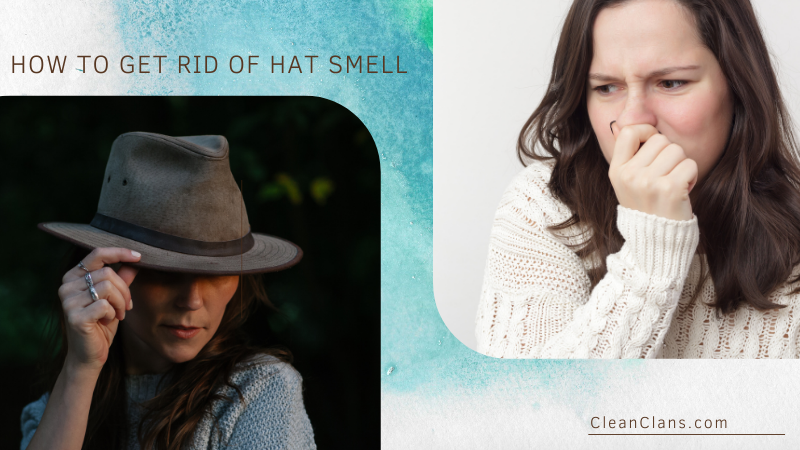 how to get rid of hat smell