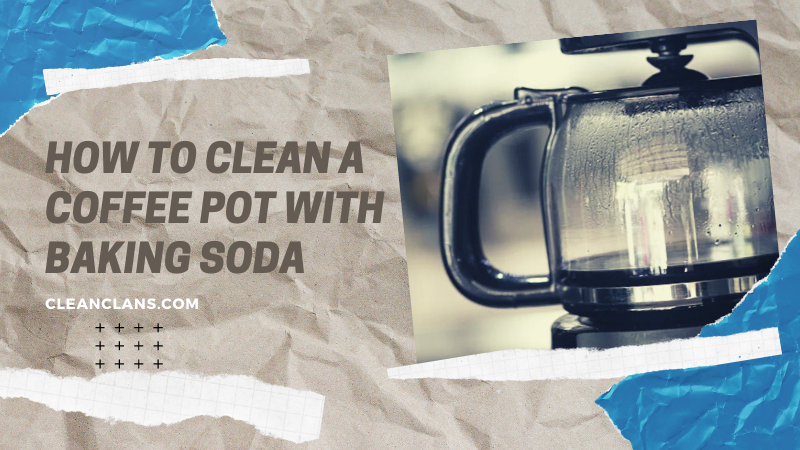 Clean a coffee pot with baking soda